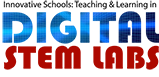 Innovative Schools: Teaching & Learning in DIGITAL STEM LABS